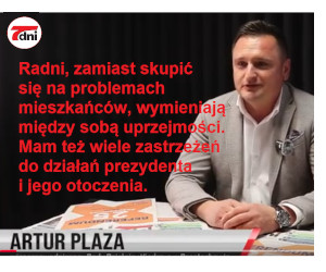 Artur Plaza: „Radni zamiast skupiać się na problemach mieszkańców, to zajmują się sobą”